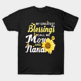 My Greatest Blessings Call Me Mom And NaNa Mothers Day T-Shirt